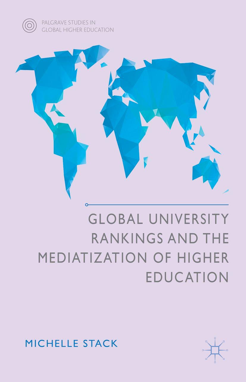 Vorderes Coverbild Global University Rankings and the Mediatization of Higher Education