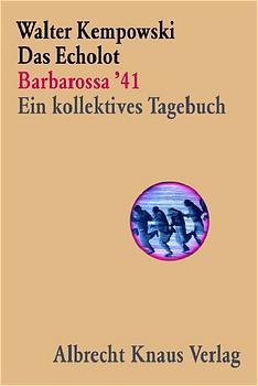 Vorderes Coverbild Das Echolot - Barbarossa '41 - Ein kollektives Tagebuch  - (1. Teil des Echolot-Projekts)