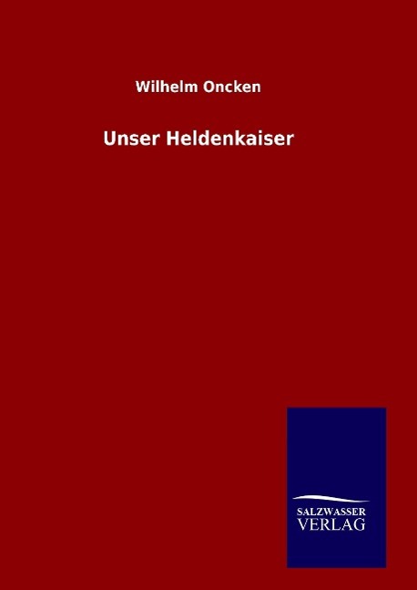 Vorderes Coverbild Unser Heldenkaiser