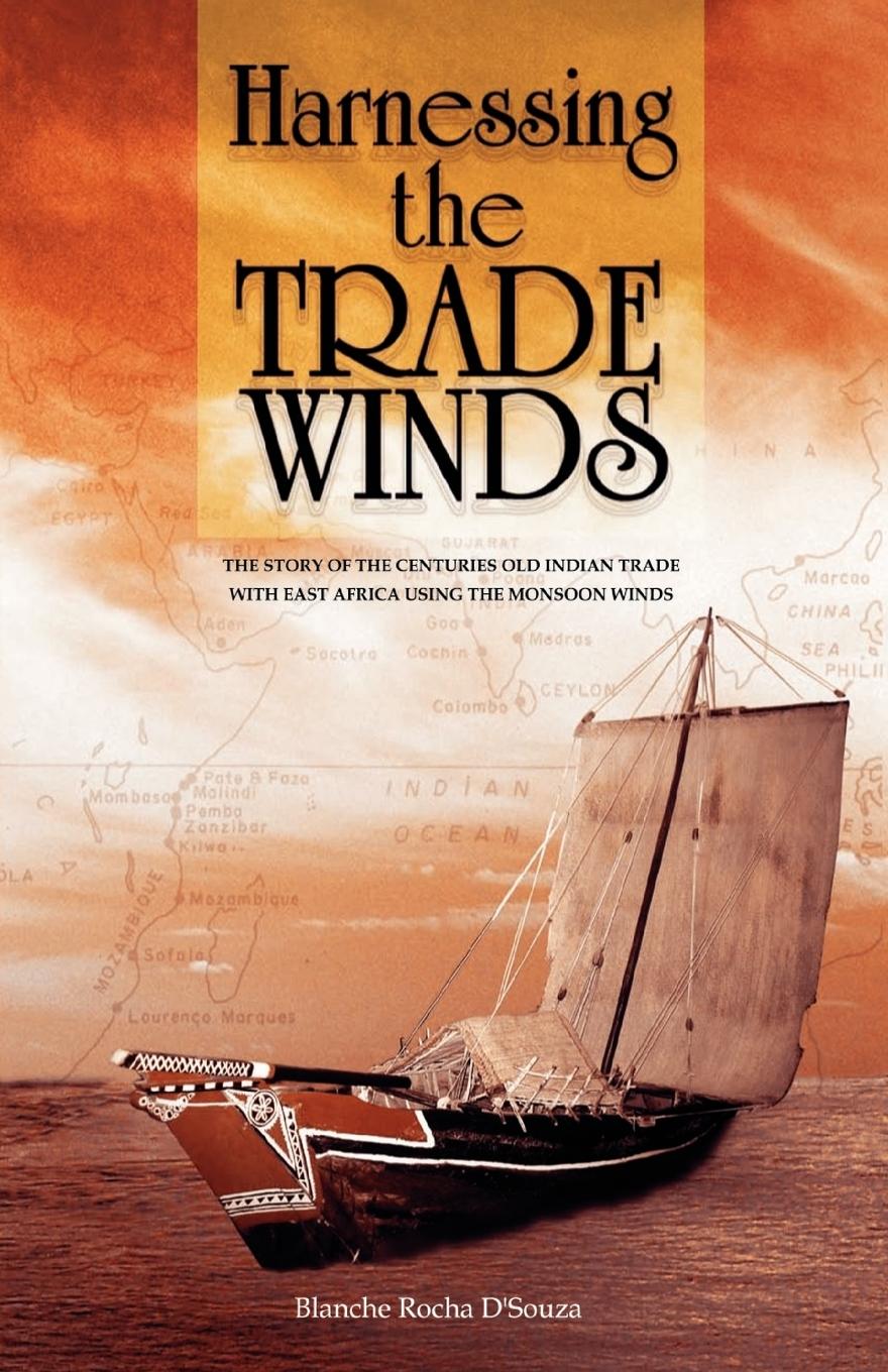 Vorderes Coverbild Harnessing the Trade Winds. The Story of the Centuries-Old Indian Trade with East Africa, using the Monsoon Winds