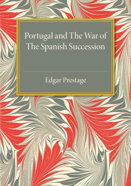 Vorderes Coverbild Portugal and the War of the Spanish Succession