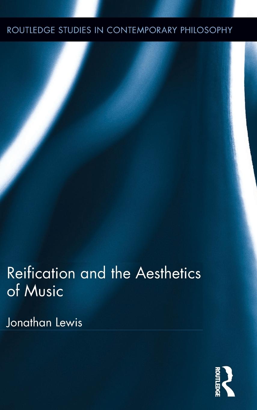 Vorderes Coverbild Reification and the Aesthetics of Music