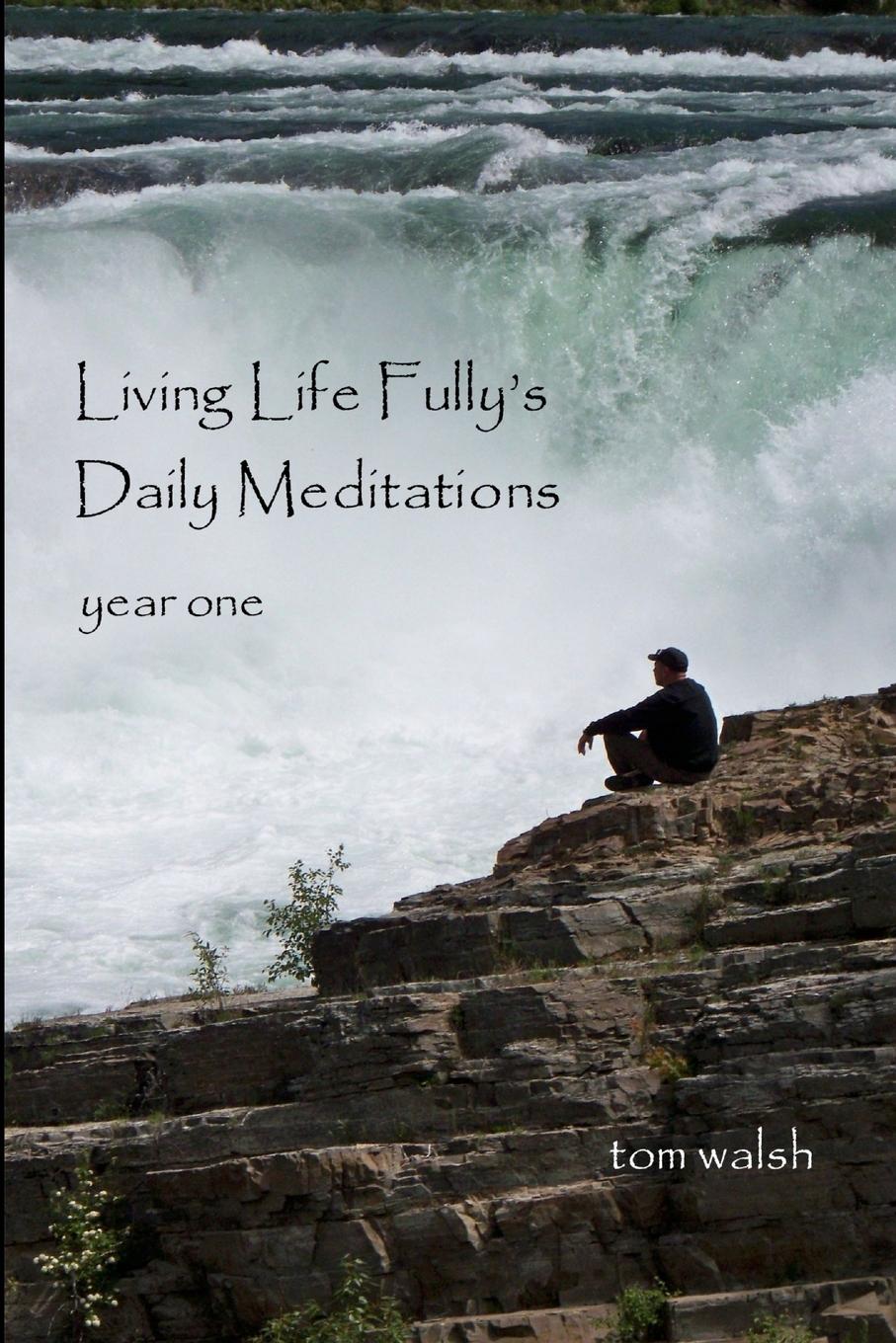 Vorderes Coverbild Living Life Fully's Daily Meditations