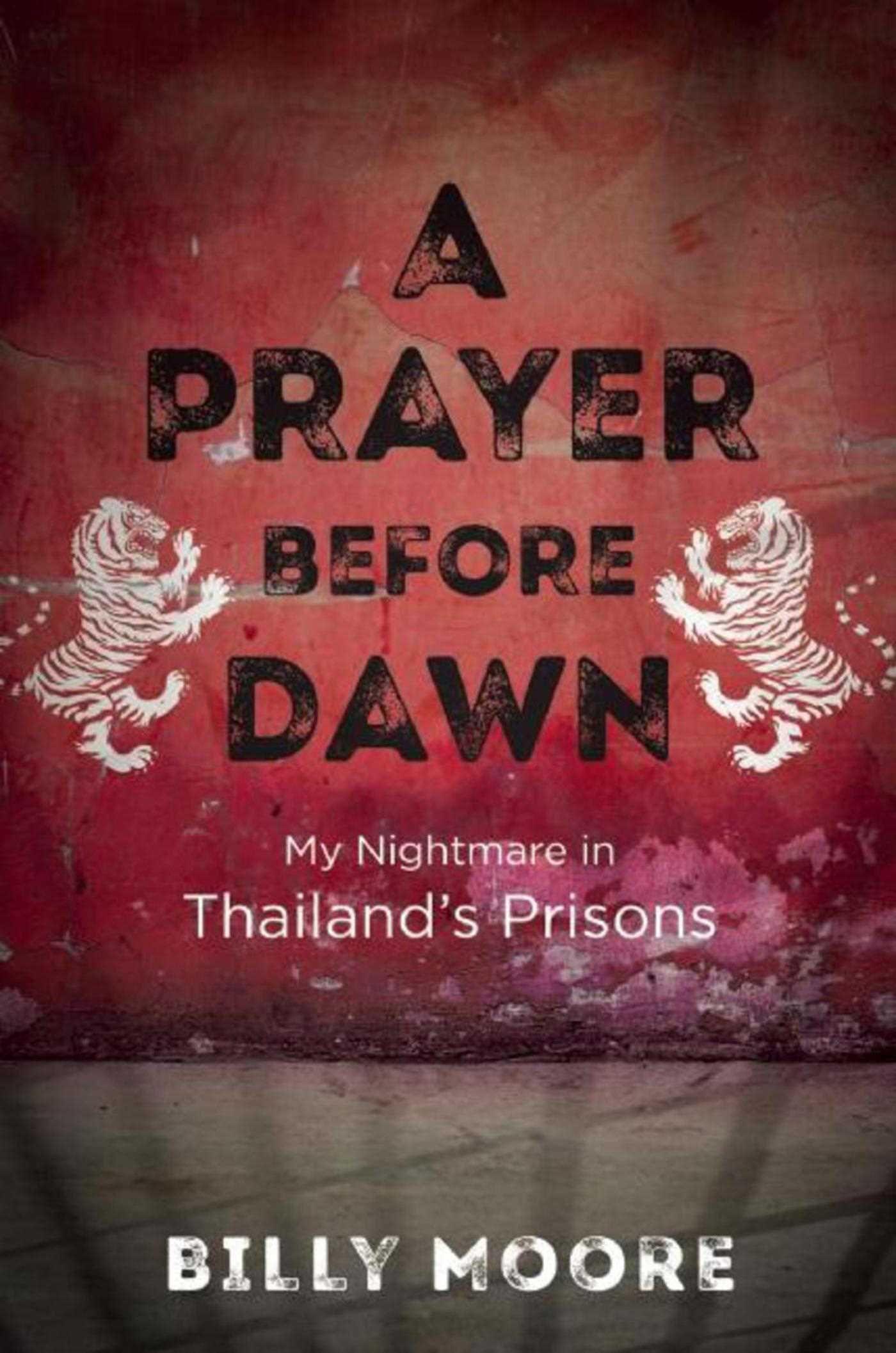 Vorderes Coverbild A Prayer Before Dawn: My Nightmare in Thailand's Prisons