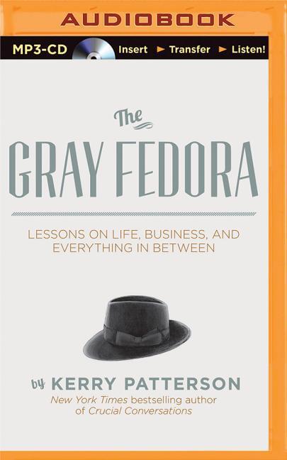 Vorderes Coverbild The Gray Fedora: Lessons on Life, Business, and Everything in Between