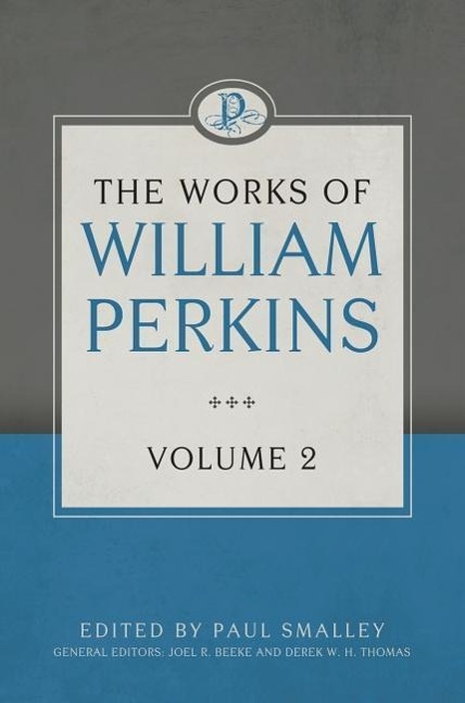 Vorderes Coverbild The Works of William Perkins, Volume 2