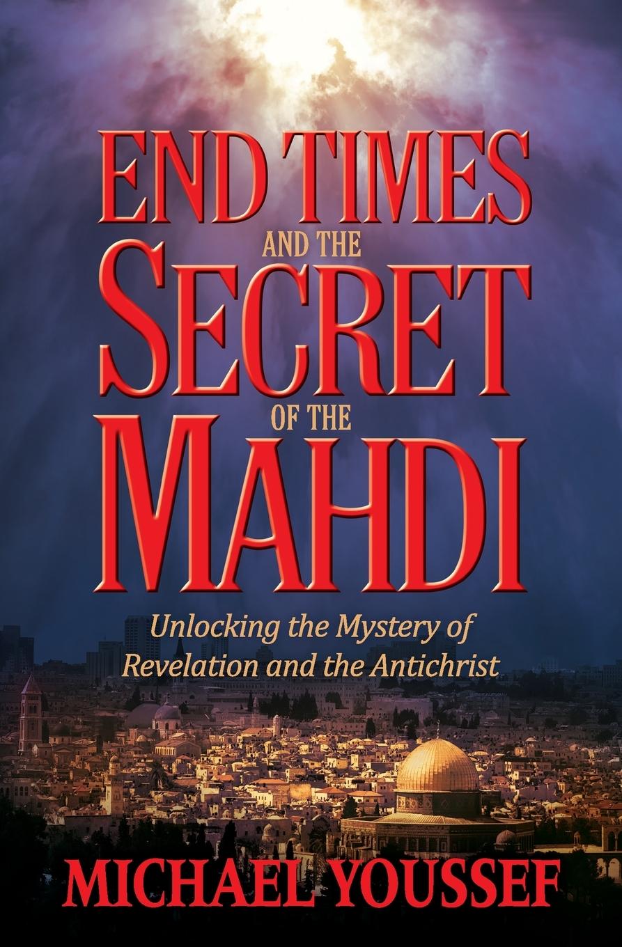 Vorderes Coverbild End Times and the Secret of the Mahdi