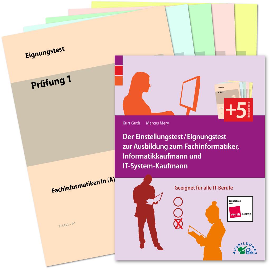 Vorderes Coverbild Der Eignungstest / Einstellungstest zur Ausbildung zum Fachinformatiker, Informatikkaufmann und IT-System-Kaufmann