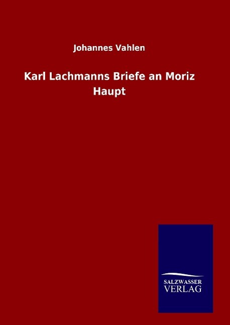 Vorderes Coverbild Karl Lachmanns Briefe an Moriz Haupt