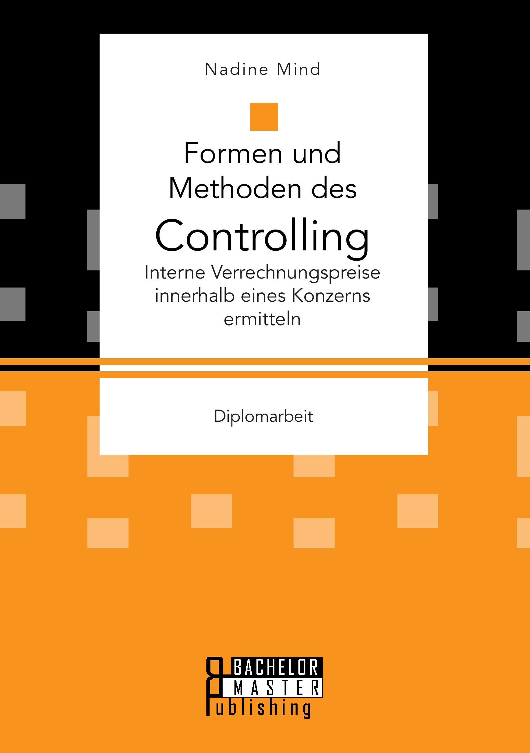 Vorderes Coverbild Formen und Methoden des Controlling: Interne Verrechnungspreise innerhalb eines Konzerns ermitteln