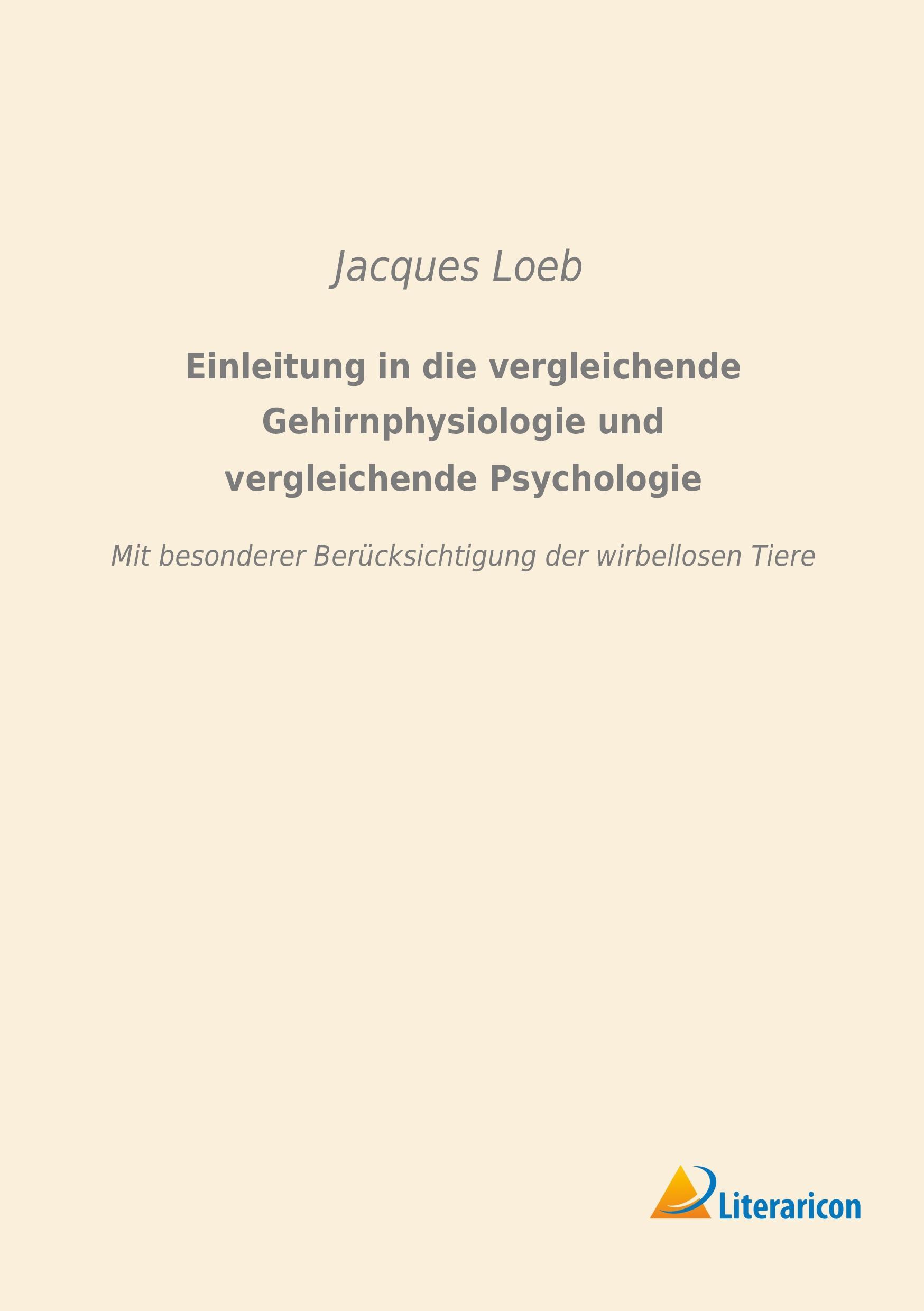 Vorderes Coverbild Einleitung in die vergleichende Gehirnphysiologie und vergleichende Psychologie