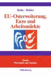 Vorderes Coverbild EU-Osterweiterung, Euro und Arbeitsmärkte