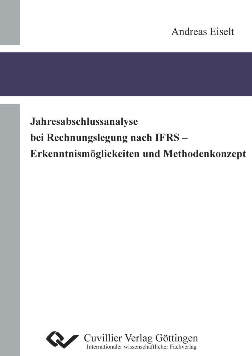 Vorderes Coverbild Jahresabschlussanalyse bei Rechnungslegung nach IFRS - Erkenntnismöglichkeiten und Methodenkonzept