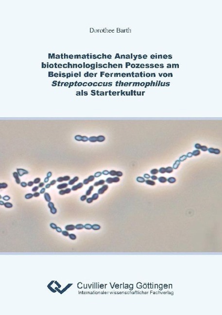 Vorderes Coverbild Mathematische Analyse eines biotechnologischen Prozesses am Beispiel der Fermentation von Streptococcus thermophilus als Starterkultur