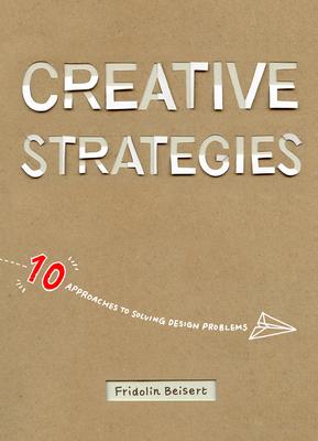 Vorderes Coverbild Creative Strategies: 10 Approaches to Solving Design Problems