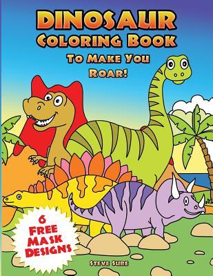 Vorderes Coverbild Dinosaur Coloring Book To Make You Roar!