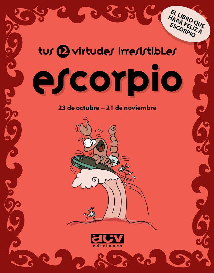 Vorderes Coverbild Tus 12 virtudes irresistibles : escorpio