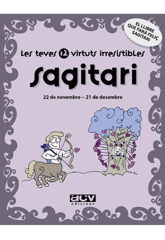 Vorderes Coverbild Les teves 12 virtuts irresistibles : sagitari