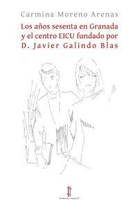 Vorderes Coverbild Los años sesenta en Granada y el centro EICU fundado por D. Javier Galindo Blas