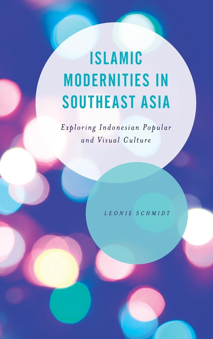 Vorderes Coverbild Islamic Modernities in Southeast Asia