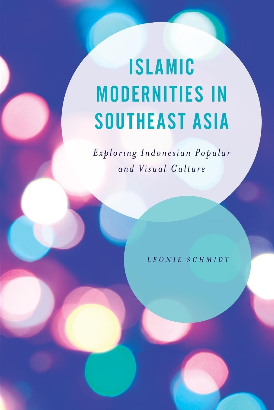 Vorderes Coverbild Islamic Modernities in Southeast Asia