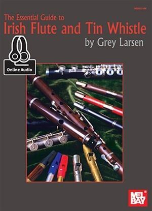 Vorderes Coverbild Essential Guide to Irish Flute and Tin Whistle