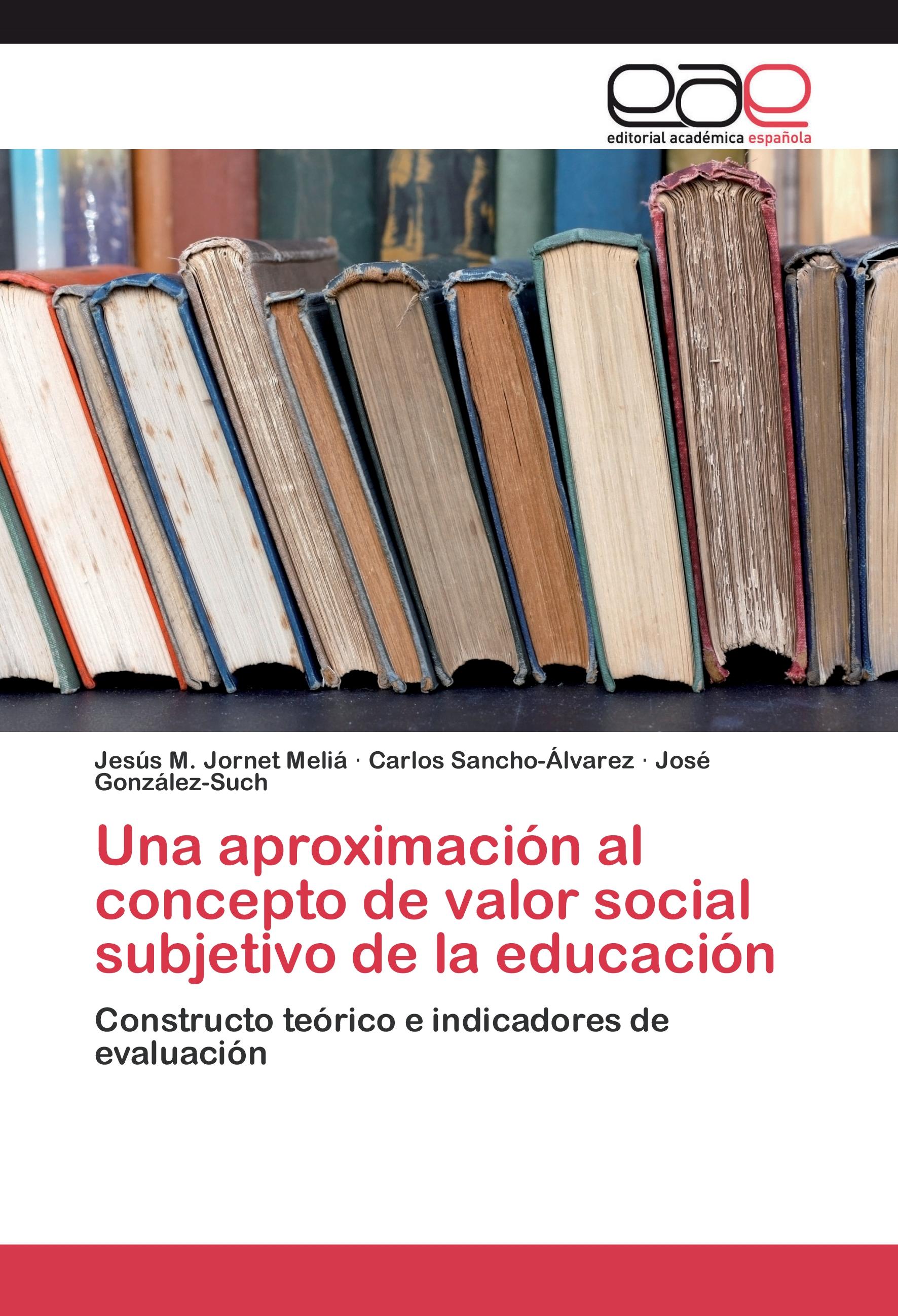 Vorderes Coverbild Una aproximación al concepto de valor social subjetivo de la educación