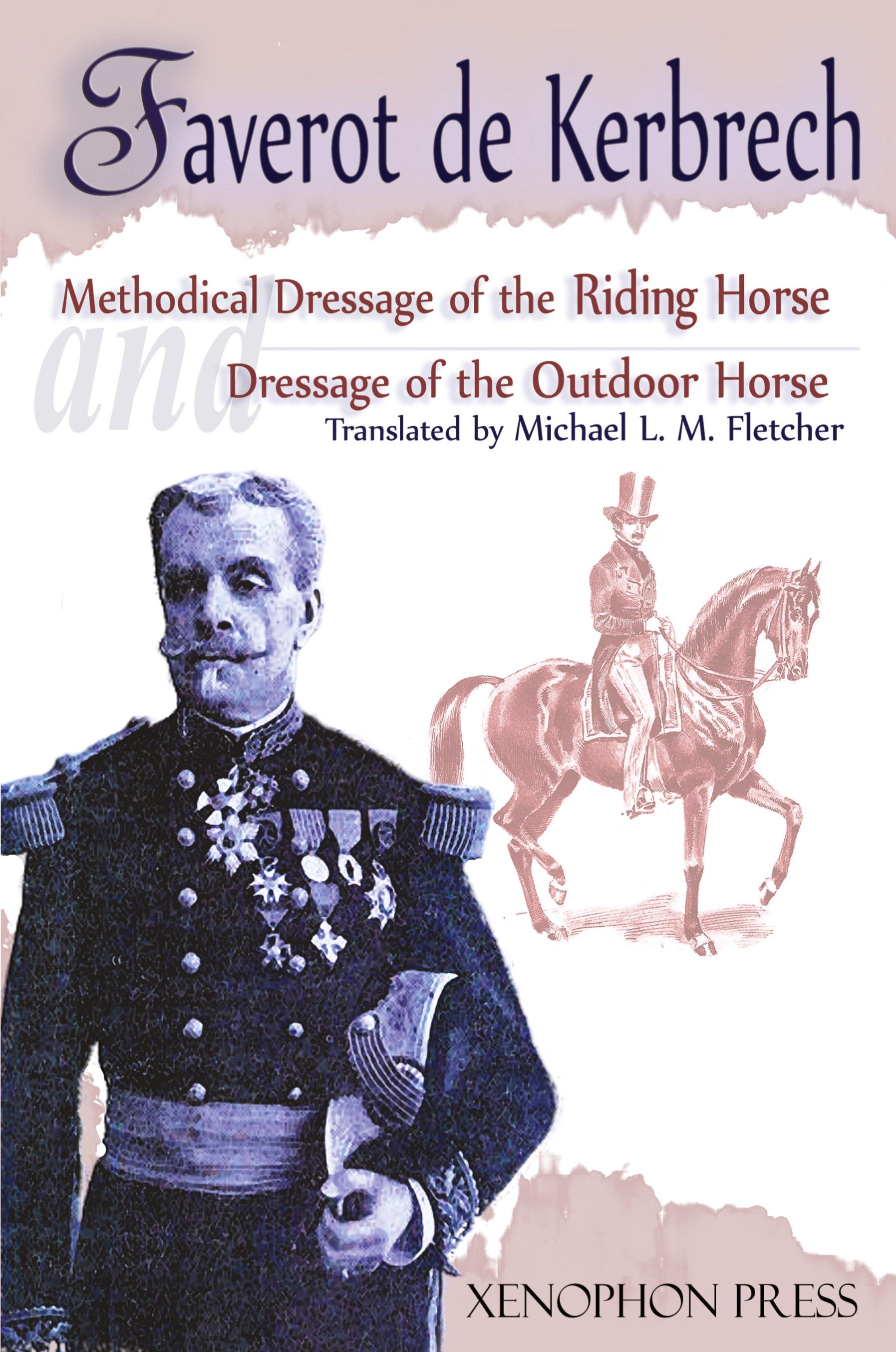 Vorderes Coverbild Methodical Dressage of the Riding Horse according to the last teachings of Francois Baucher and Dressage of the Outdoor Horse