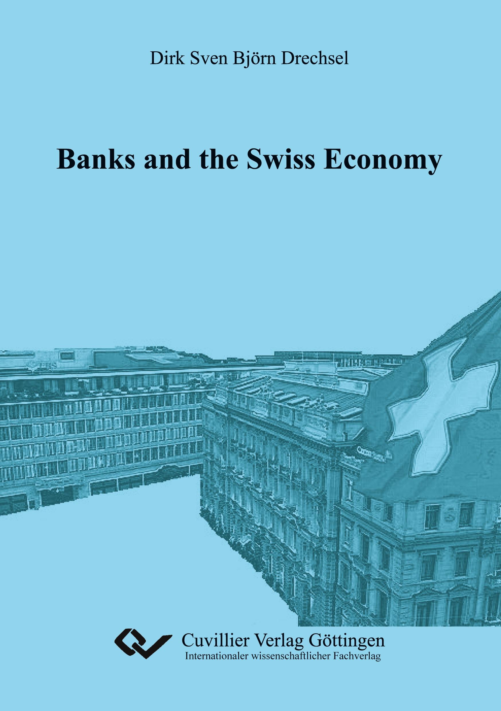 Vorderes Coverbild Banks and the Swiss Economy