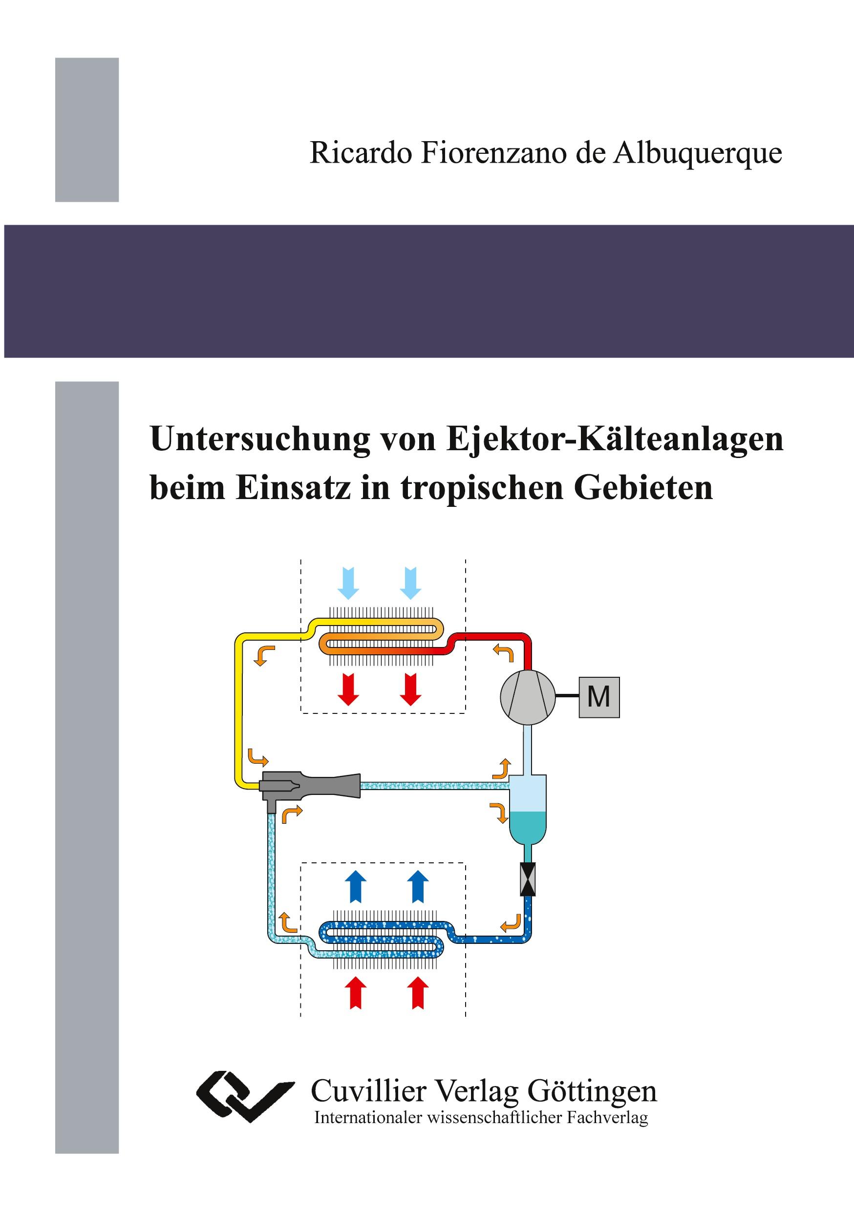 Vorderes Coverbild Untersuchung von Ejektor-Kälteanlagen beim Einsatz in tropischen Gebieten