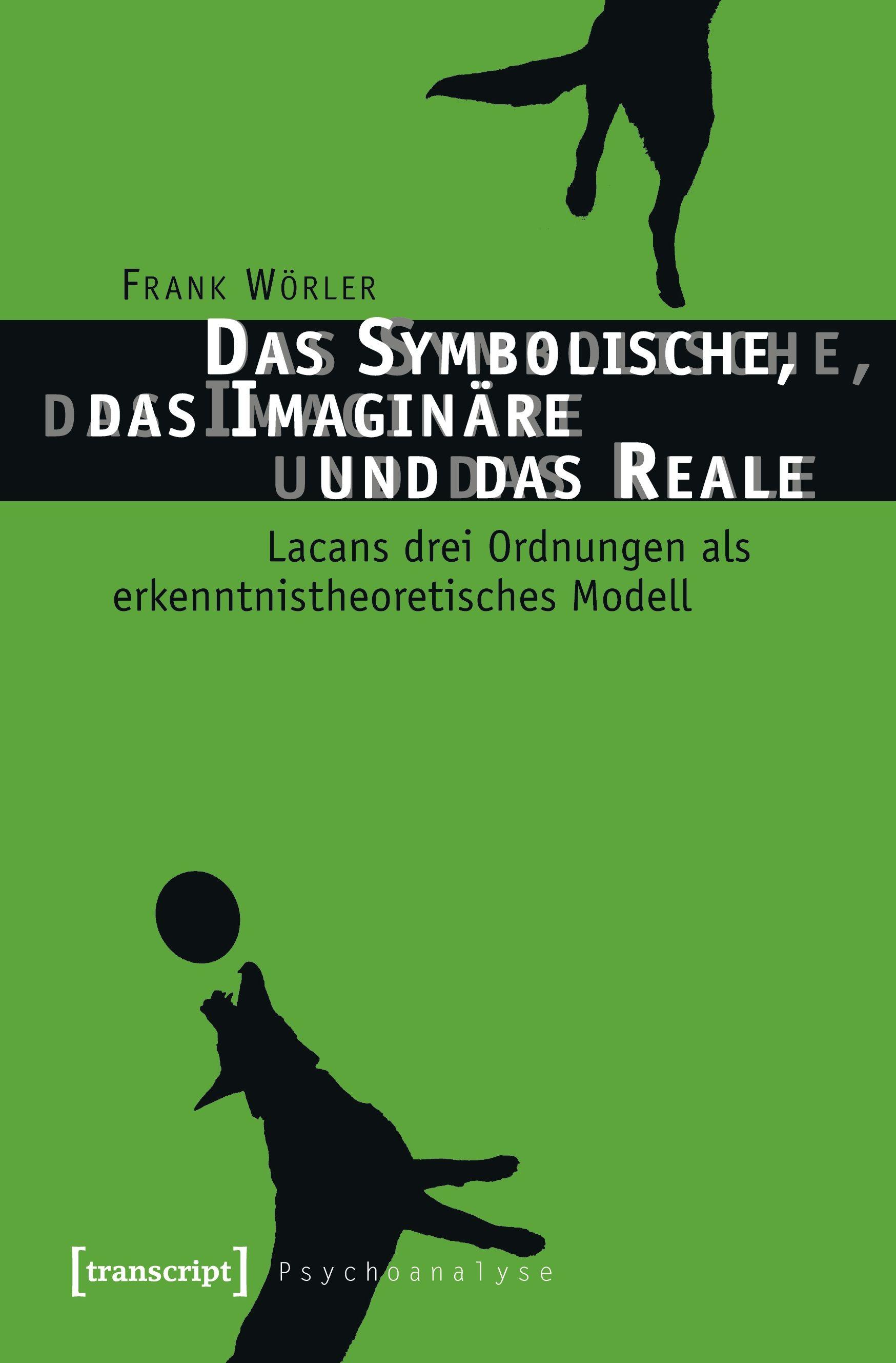 Vorderes Coverbild Das Symbolische, das Imaginäre und das Reale
