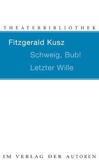 Vorderes Coverbild Schweig, Bub! / Letzter Wille