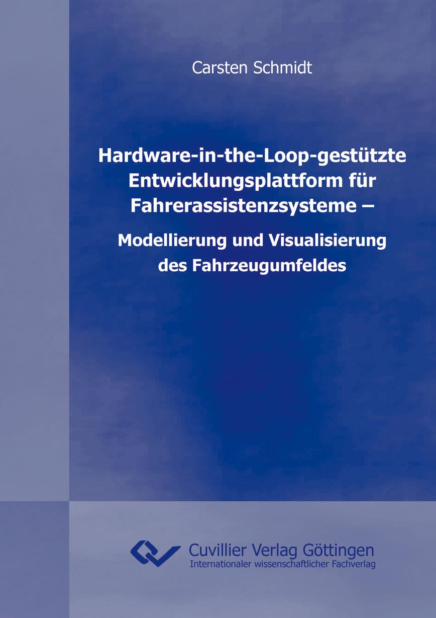 Vorderes Coverbild Hardware-in-the-Loop-gestützte Entwicklungsplattform für Fahrerassistenzsysteme ¿ Modellierung und Visualisierung des Fahrzeugumfeldes