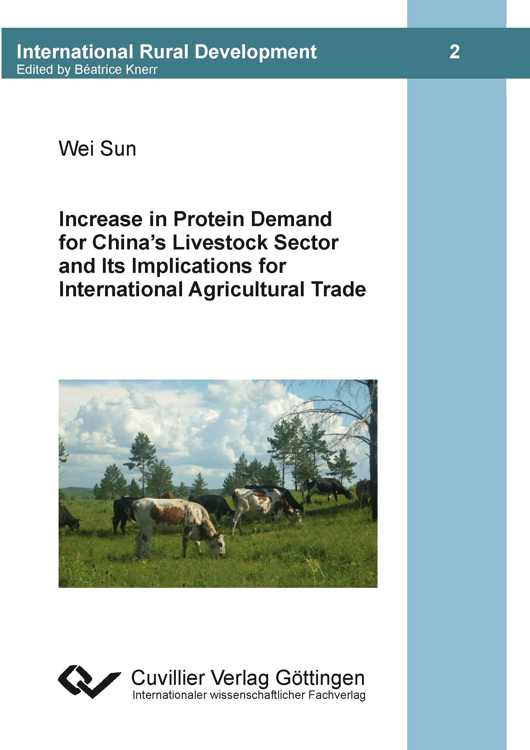 Vorderes Coverbild Increase in Protein Demand for China¿s Livestock Sector and Ist Implications for International Agricultural Trade