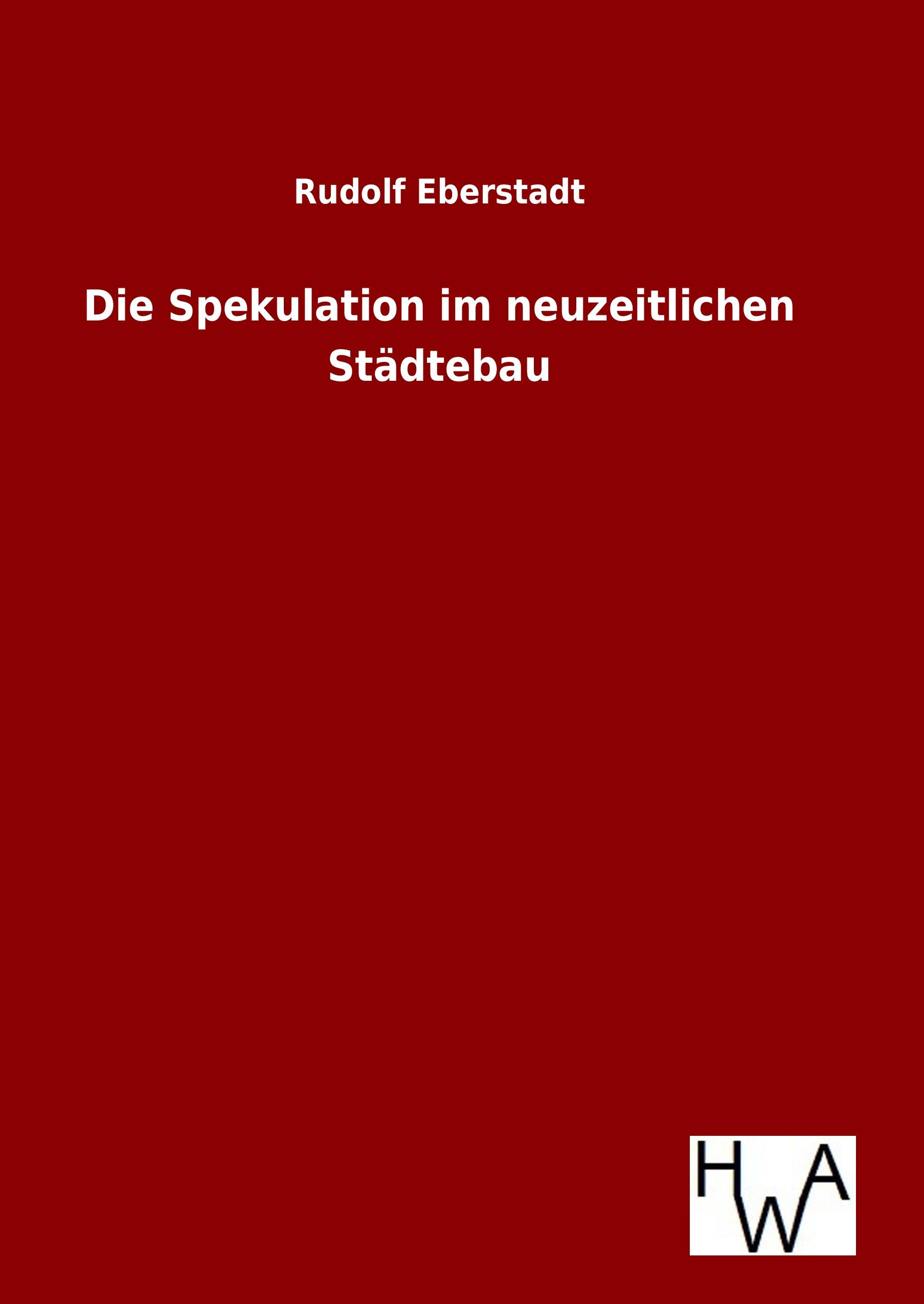 Vorderes Coverbild Die Spekulation im neuzeitlichen Städtebau