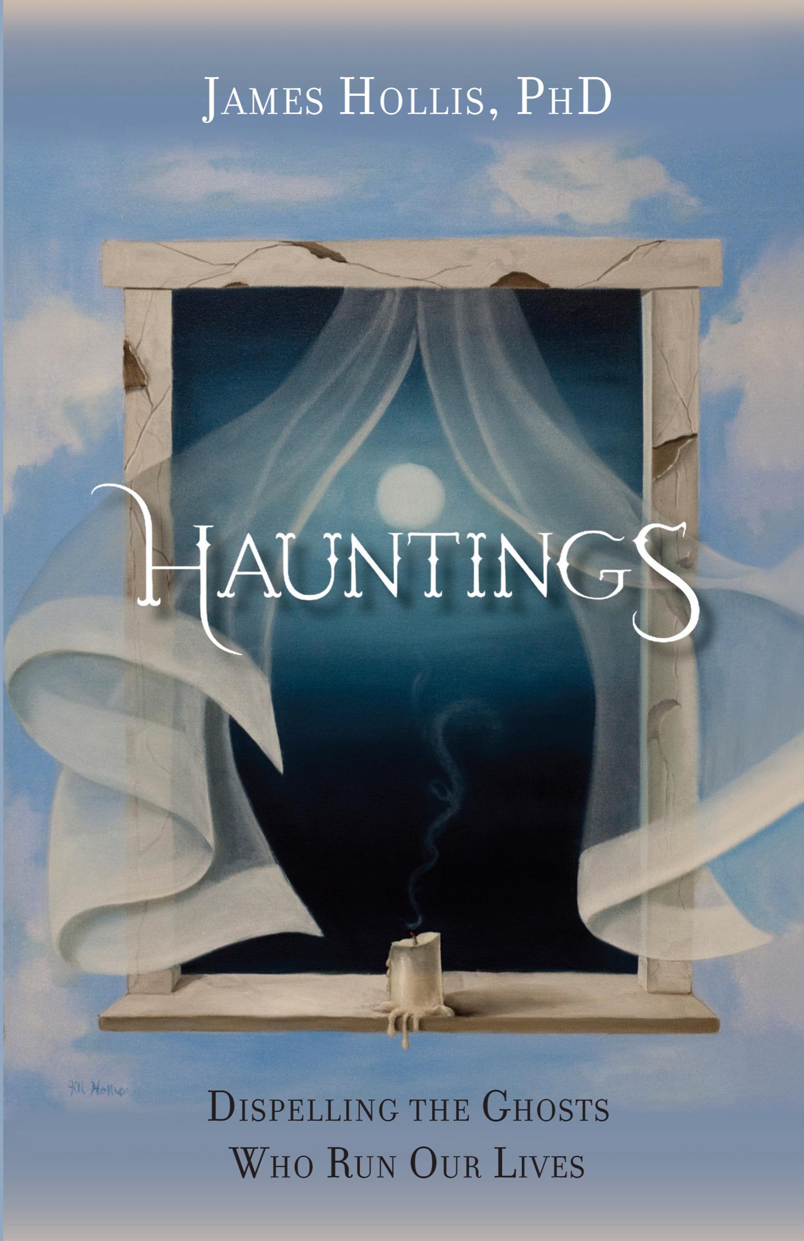 Vorderes Coverbild Hauntings - Dispelling the Ghosts Who Run Our Lives [Paperback Edition]