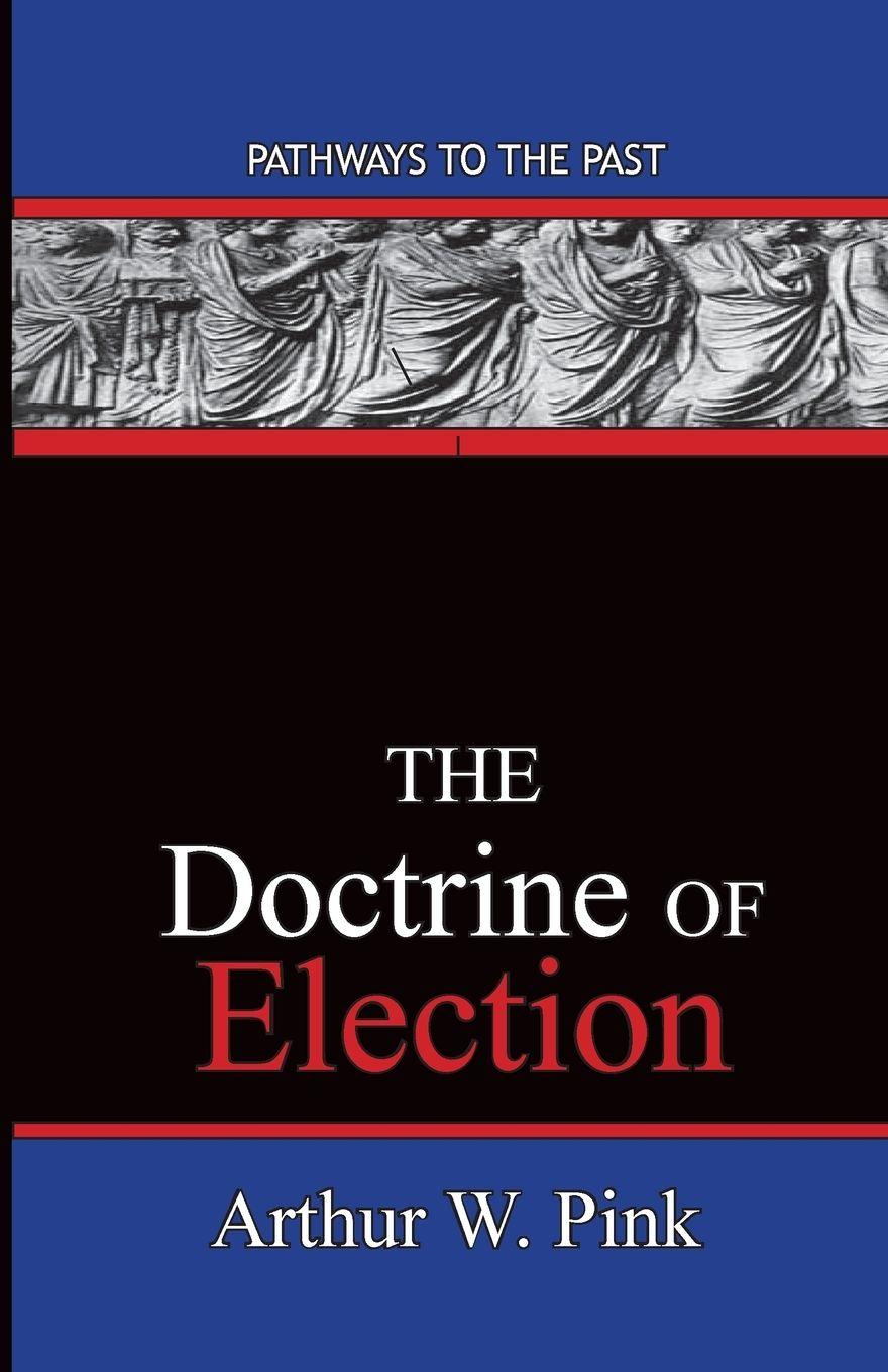 Vorderes Coverbild The Doctrine Of Election
