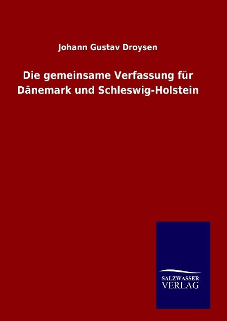 Vorderes Coverbild Die gemeinsame Verfassung für Dänemark und Schleswig-Holstein