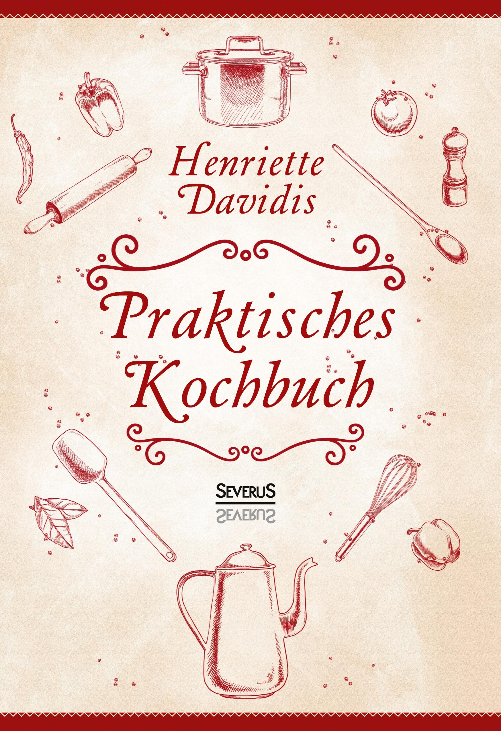 Vorderes Coverbild Praktisches Kochbuch für die gewöhnliche und feinere Küche. Mit über 1500 Rezepten