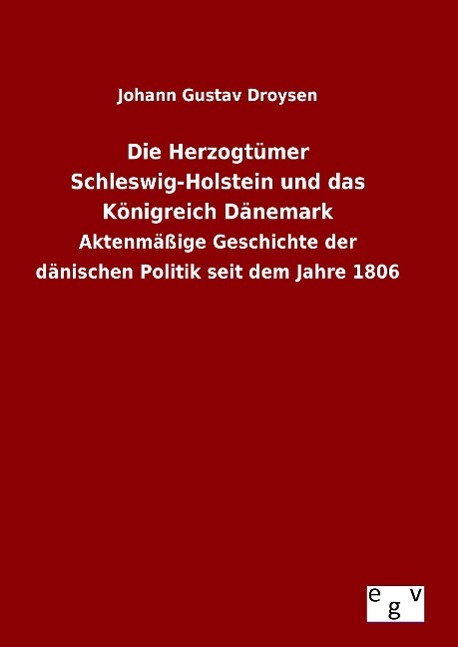 Vorderes Coverbild Die Herzogtümer Schleswig-Holstein und das Königreich Dänemark