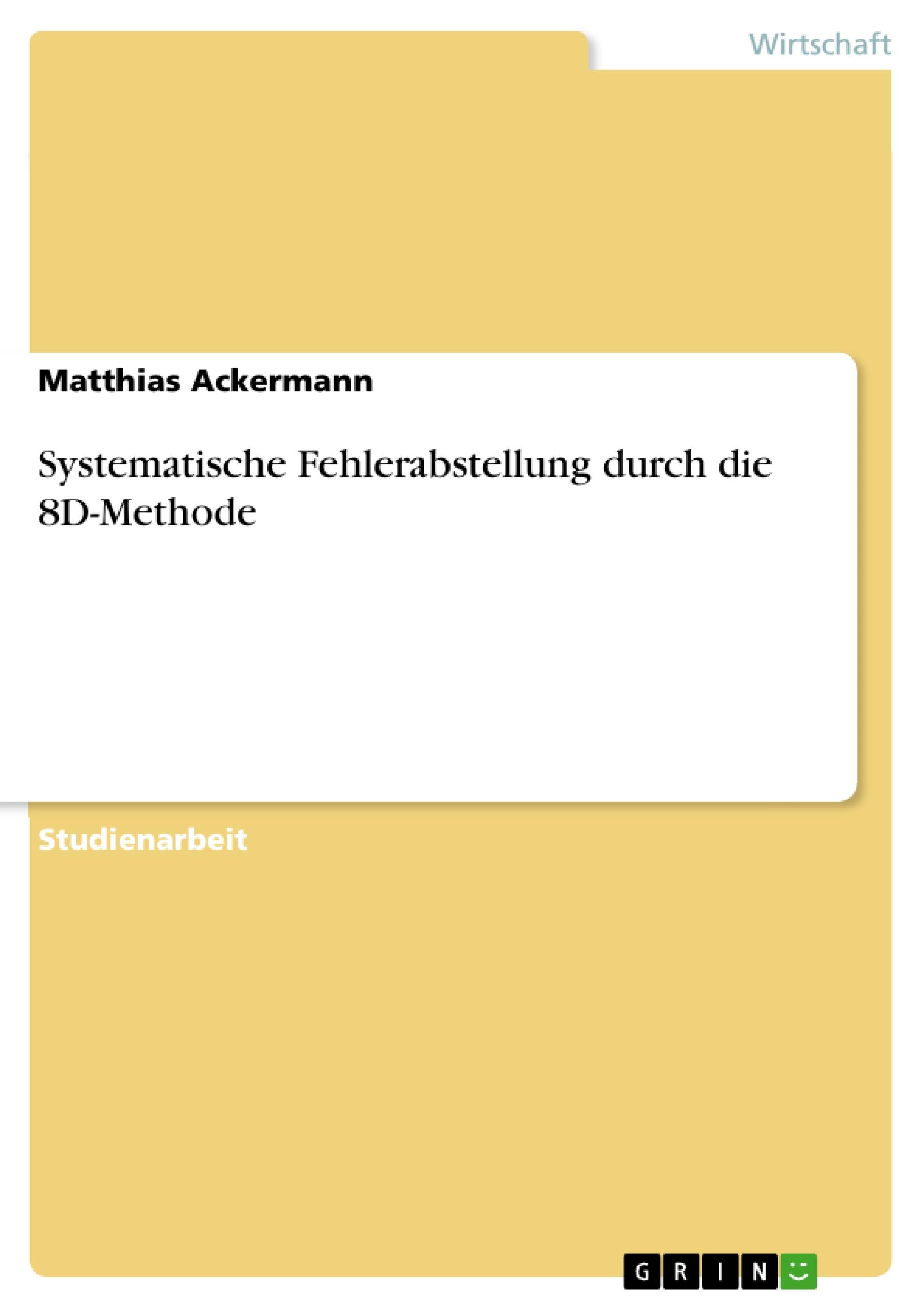 Vorderes Coverbild Systematische Fehlerabstellung durch die 8D-Methode