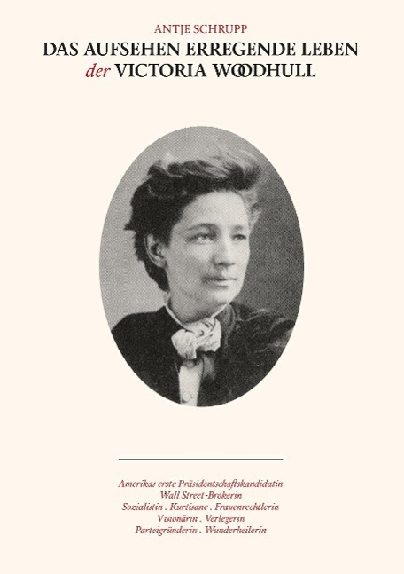 Vorderes Coverbild Das Aufsehen erregende Leben der Victoria Woodhull