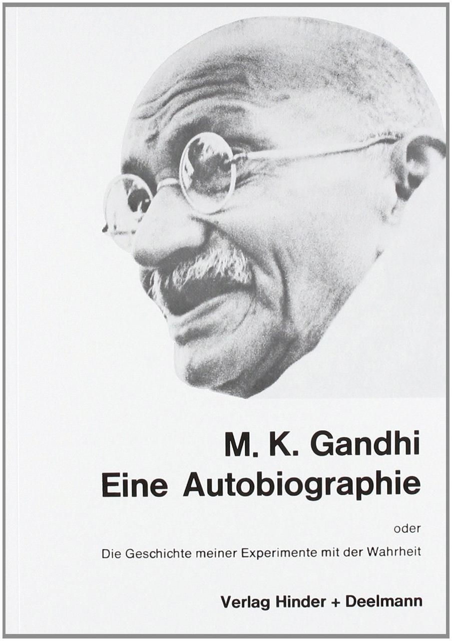 Vorderes Coverbild Eine Autobiographie oder Die Geschichte meiner Experimente mit der Wahrheit