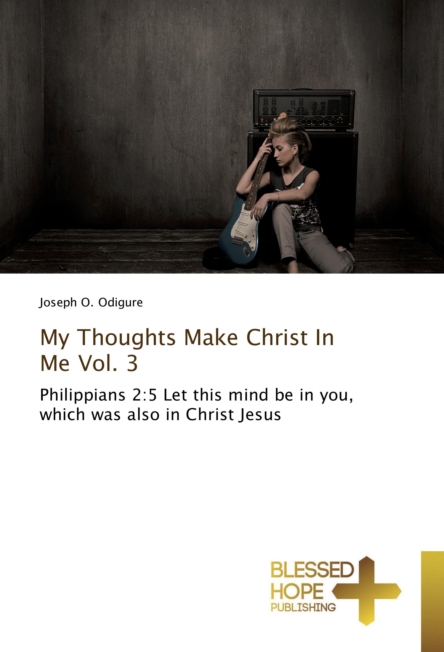 Vorderes Coverbild My Thoughts Make Christ In Me Vol. 3