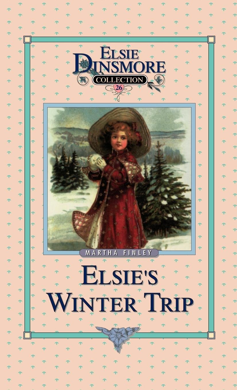 Vorderes Coverbild Elsie's Winter Trip, Book 26