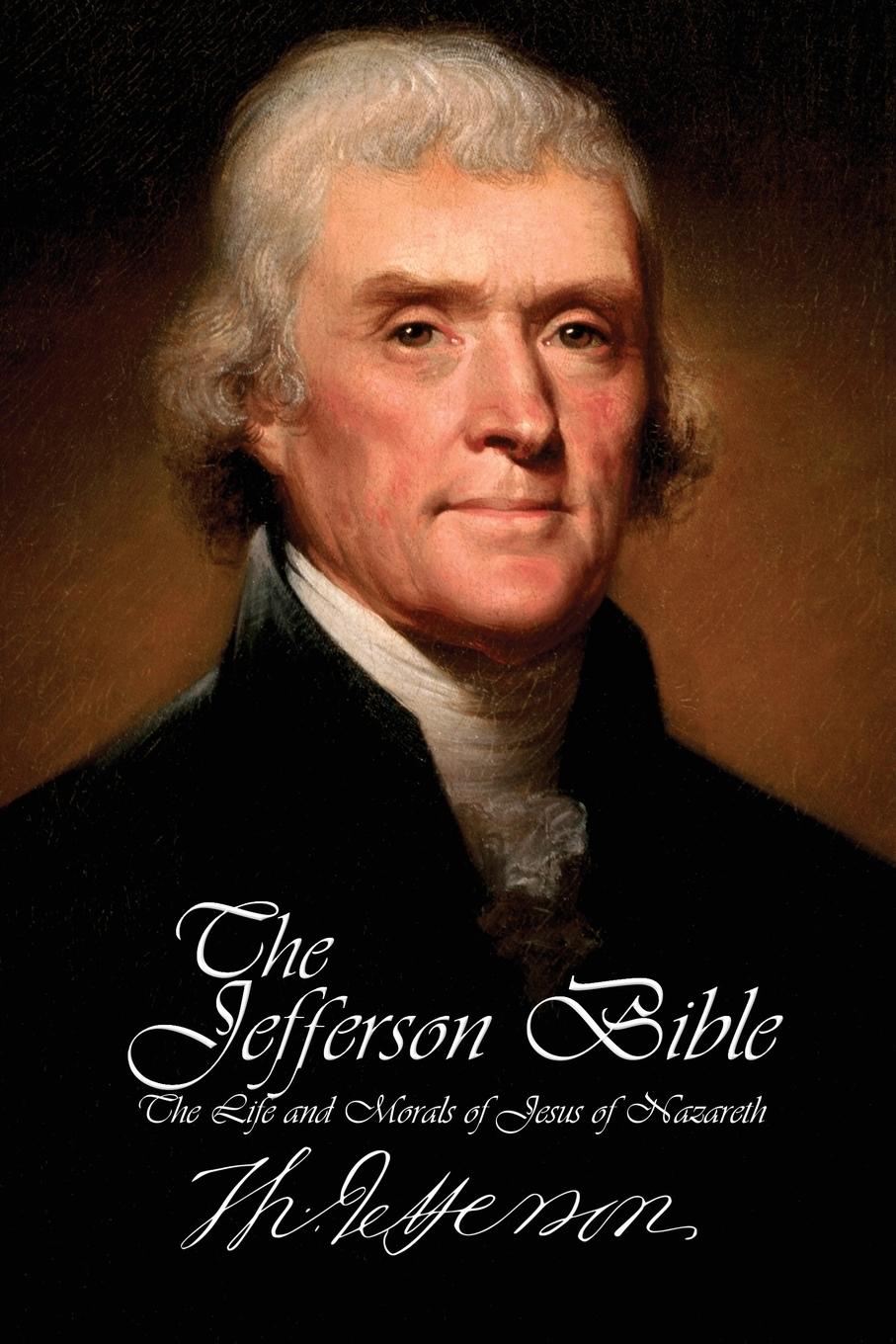 Vorderes Coverbild The Jefferson Bible - The Life and Morals of Jesus of Nazareth