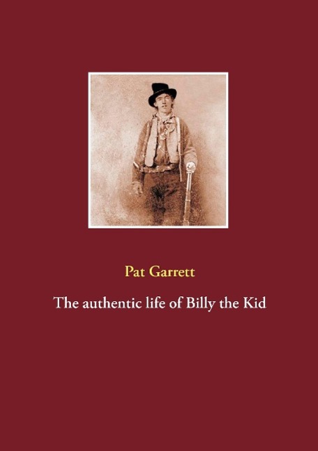 Vorderes Coverbild The authentic life of Billy the Kid