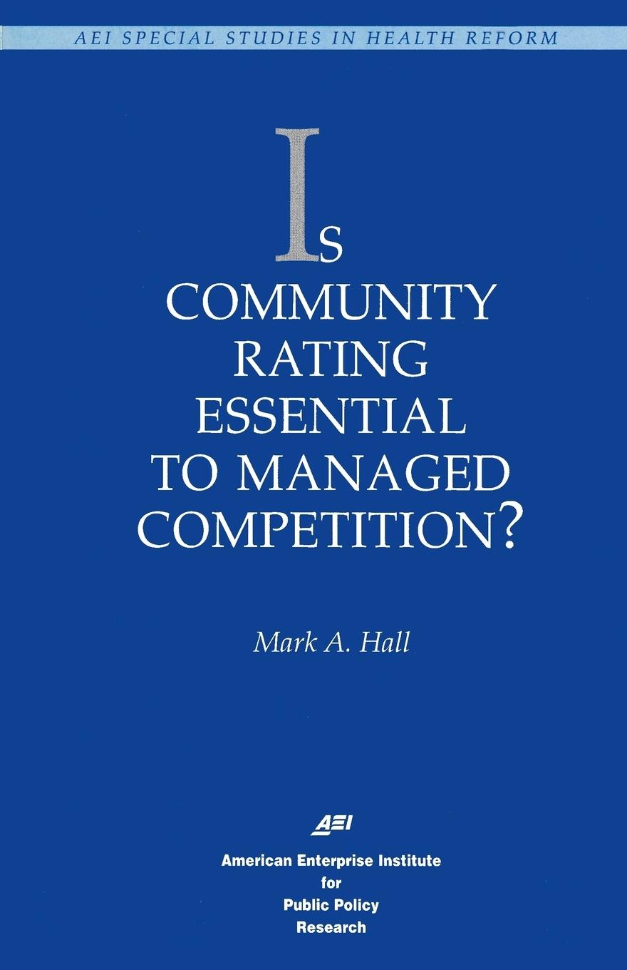 Vorderes Coverbild Is Community Rating Essential to Managed Competition?