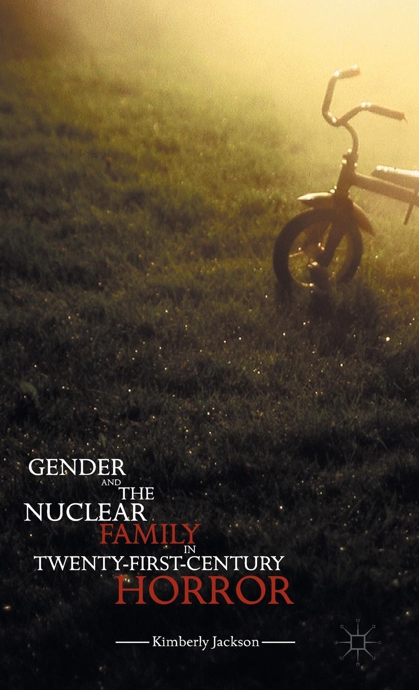 Vorderes Coverbild Gender and the Nuclear Family in Twenty-First-Century Horror