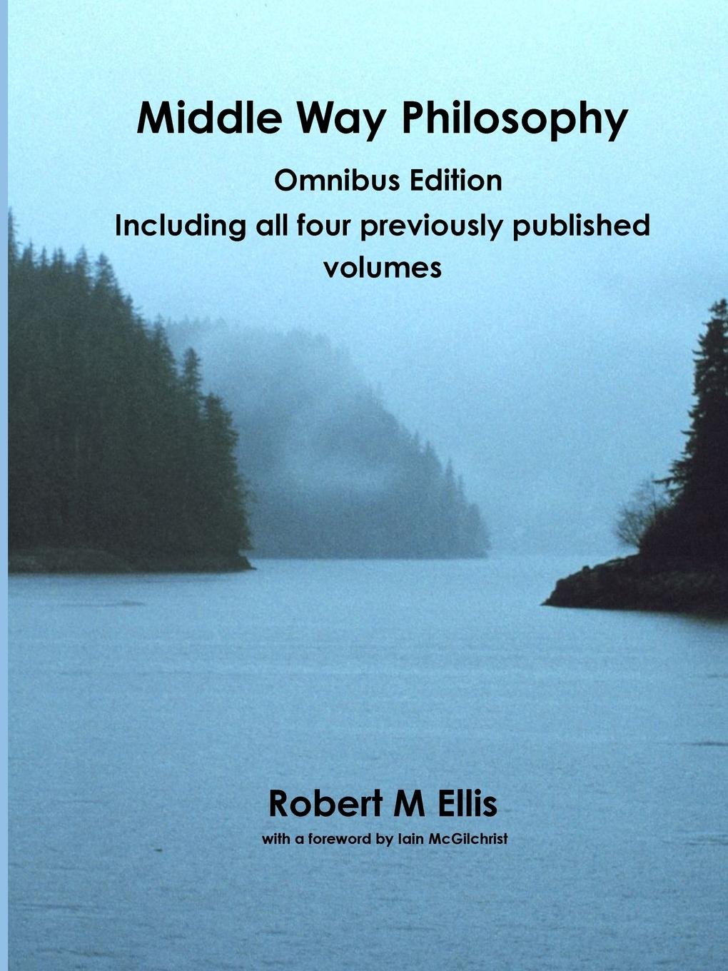 Vorderes Coverbild Middle Way Philosophy: Omnibus Edition